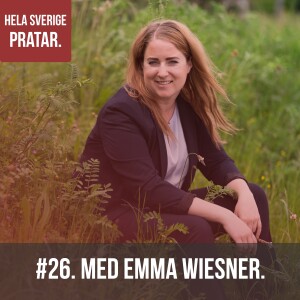 Hela Sverige pratar - med Emma Wiesner