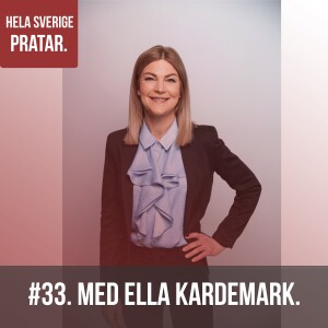 Hela Sverige pratar - med Ella Kardemark
