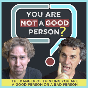 So, you think you are a good person?