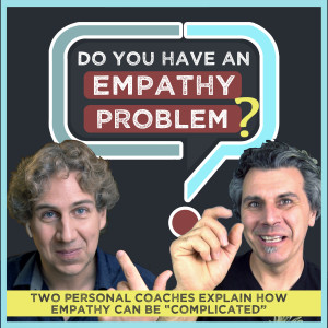 Do You Have an EMPATHY Problem?