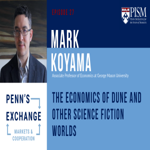 Mark Koyama on the Economics of Dune and Science Fiction Worlds