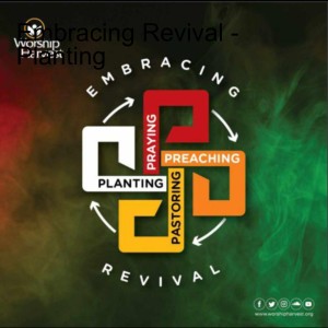Embracing Revival - Planting