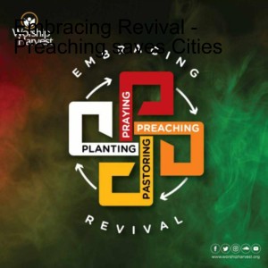Embracing Revival - Preaching saves Cities