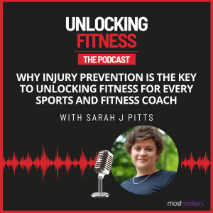 #14 - Why injury Prevention is The Key to Unlocking Fitness for Every Sports and Fitness Coach