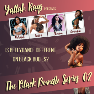 Is Bellydance Different on Black Bodies?