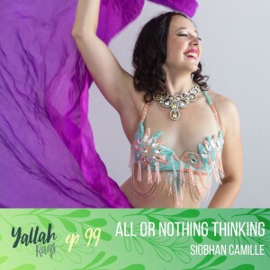 All or Nothing Thinking with Siobhan Camille