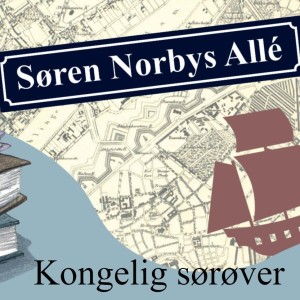 Søhelten Søren Norby - kongelig sørøver
