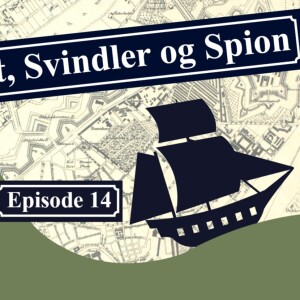 Søhelt, Svindler & Spion - Episode 14 - Spion
