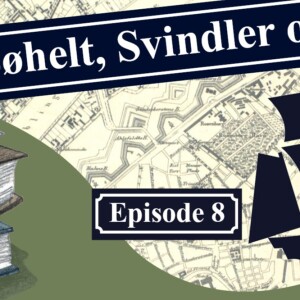 Søhelt, Svindler & Spion - Episode 8 - Kongelig Sørøver