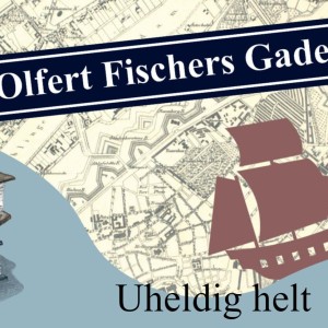 Søhelten Olfert Fischer - uheldig helt fra Slaget på Reden