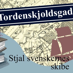 Søhelten Tordenskjold 3 del - Da han stjal svenskernes skibe