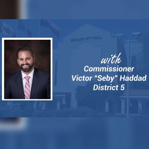 Commissioner’s Corner: Commissioner Victor ”Seby” Haddad, Dist. 5