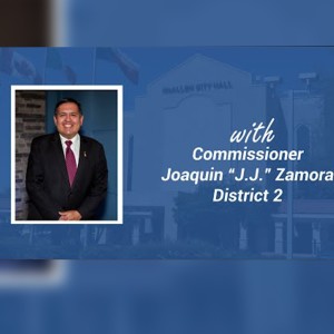Commissioner’s Corner: Mayor Pro Tem Joaquin ”J.J.” Zamora, Dist. 2