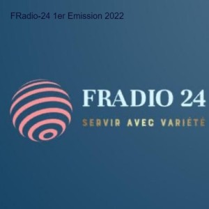 FRadio-24 1er Emission 2022