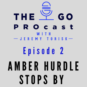 The Go PROcast Episode 2 With Guest Amber Hurdle