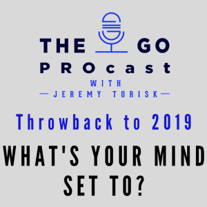 Throwback Episode From 2019_What‘s Your Mind Set to?