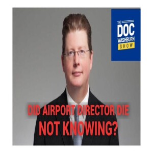 Did Airport Director Die Not Knowing?
