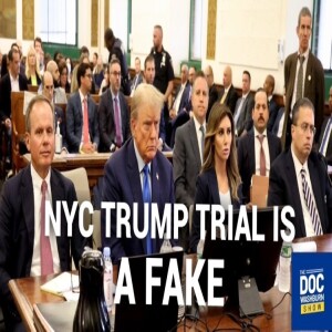 NYC Trump Trial is a Fake