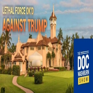Lethal Force OK’d against Trump