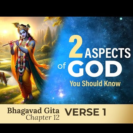 Understanding Krishna Through Bhakti Yoga - Bhagavad Gita Chapter 12.1