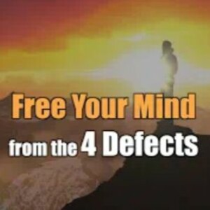 Free Yourself From The 4 Defects Of MIND