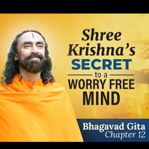 Shree Krishna's Secret to a Worry Free Mind - The Power of Living in the Moment