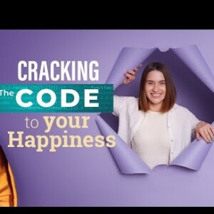 Art and Science of Happiness Episode 19 - Cracking the Code to your Happiness - Your Mind’s Quest for Joy and Fulfillment