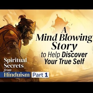 #1 Vedic Secret About You - MIND-BLOWING Story to Help Discover your True Self