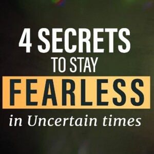 4 Secrets To Stay Fearless In Uncertain Times - MUST Watch Story From Ramayana