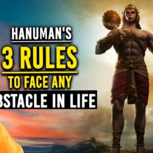 Hanumanji’s 3 Rules To Overcome Any Obstacle In Life
