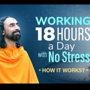 Working 18 Hours A Day Without Stress - How To Enjoy Hard Work Without Burnout