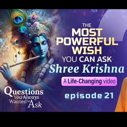 The MOST Powerful Wish You Can Ask Shree Krishna - A Life-Changing Advice