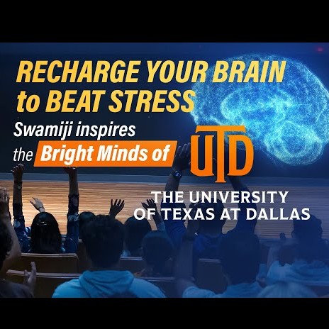 Recharging Your Brain to Beat Stress - Swami Mukundananda at UT Dallas