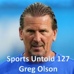 Sports Untold 127 Greg Olson