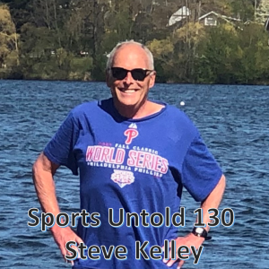 Sports Untold 130 Steve Kelley