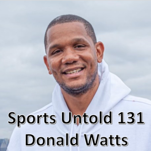 Sports Untold 131 Donald Watts