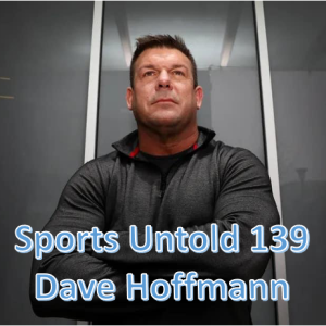 Sports Untold 139 Dave Hoffmann