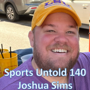 Sports Untold 140 Joshua Sims