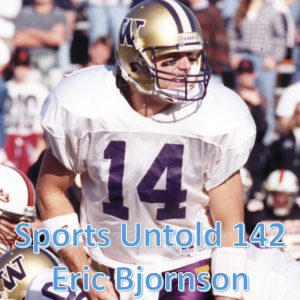 Sports Untold 142 Eric Bjornson