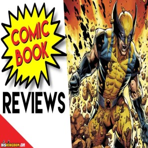 This Weeks Comic Book Reviews - Return Of Wolverine, Star Wars #54 &amp; Avengers #8