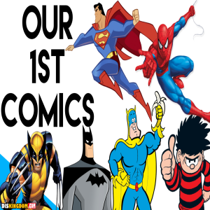 Our 1st Comic Books