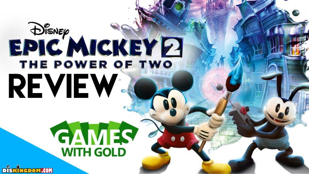 Disney’s Epic Mickey 2 Review - Xbox Games With Gold