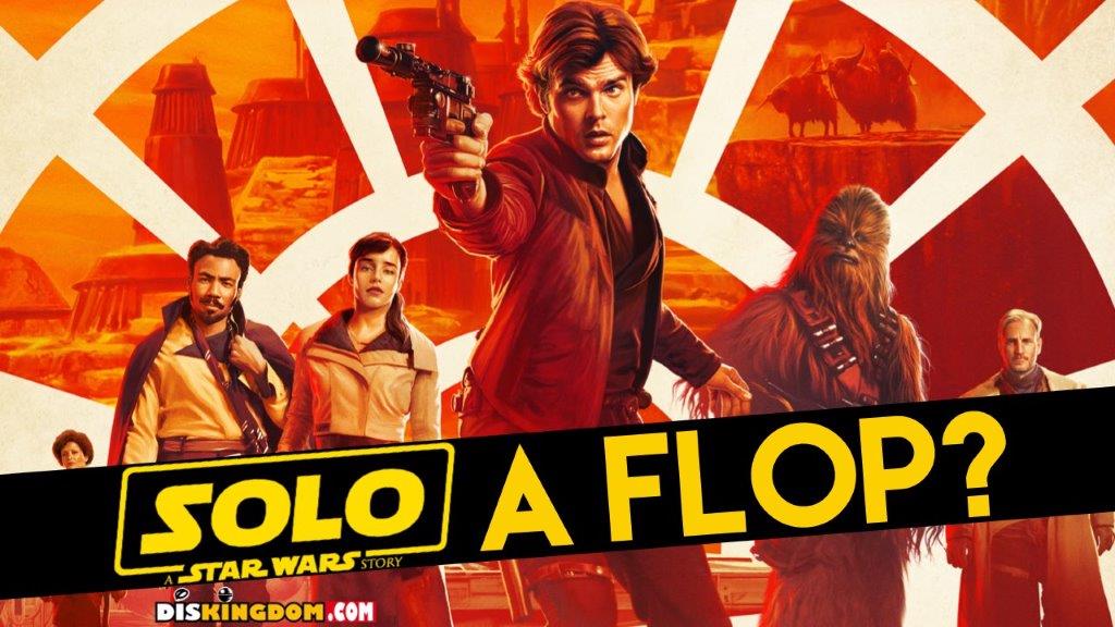 Is Solo: A Star Wars Story A Flop?  