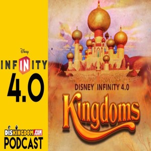 Disney Infinity 4.0 Kingdoms Footage Discovered &amp; Much More | DisKingdom Podcast