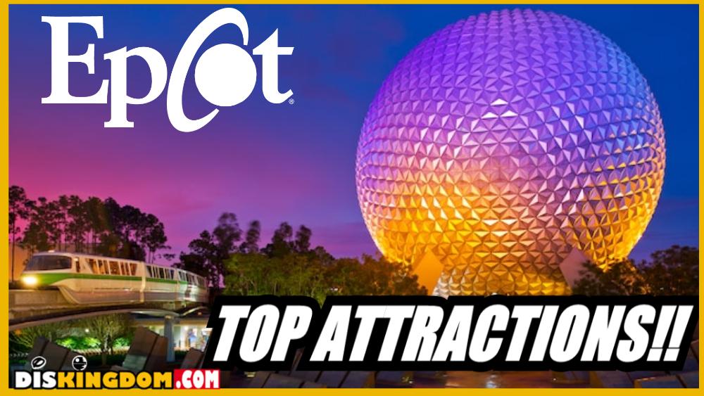 Our Top Epcot Attractions