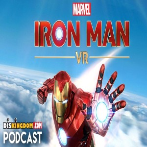 Iron Man VR Announced + Avengers: Endgame Toys Released | DisKingdom Podcast