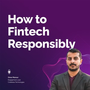 How to Fintech, Responsibly.
