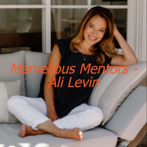 Marvellous Mentors - Ali Levin - ”The ‘Me‘ I Want to Be”‘