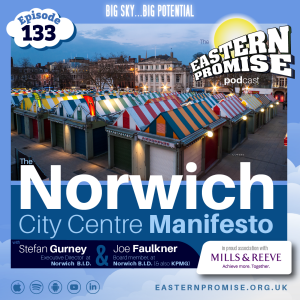 Episode 133: Norwich BID's City Centre Manifesto