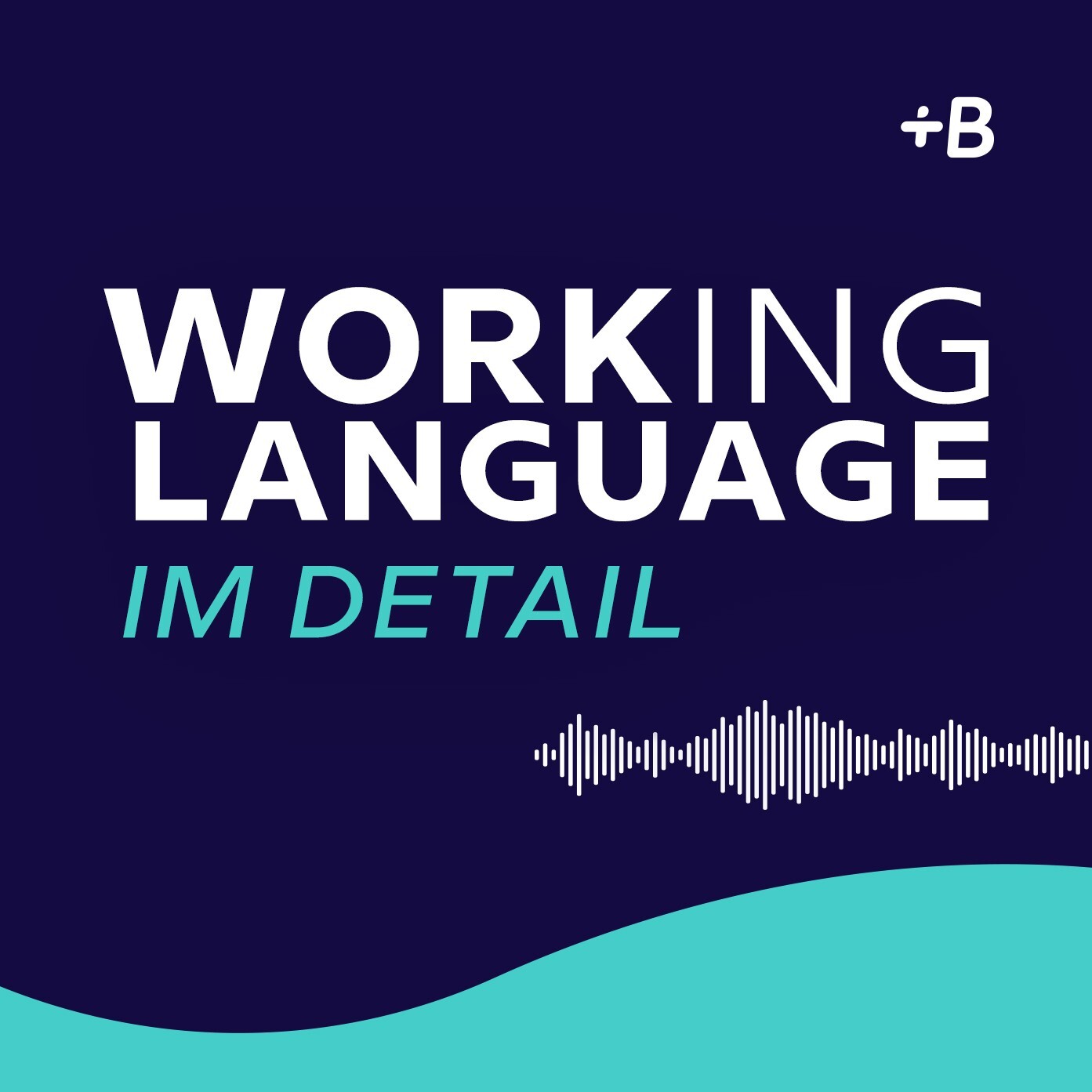 Working Language – Der HR Podcast über Kommunikation in der Arbeitswelt
